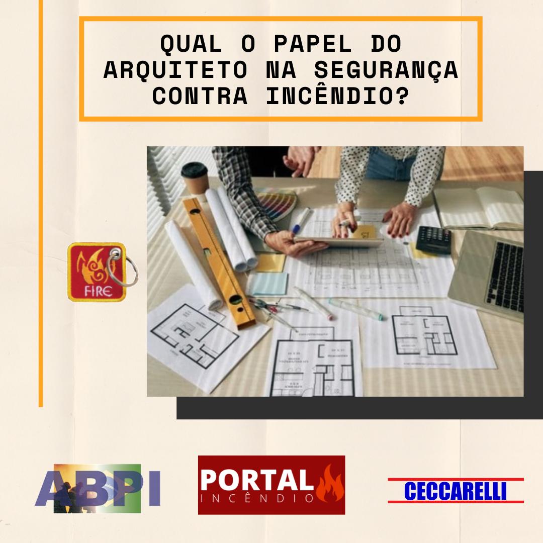 Qual o Papel do Arquiteto na Segurança Contra Incêndio .