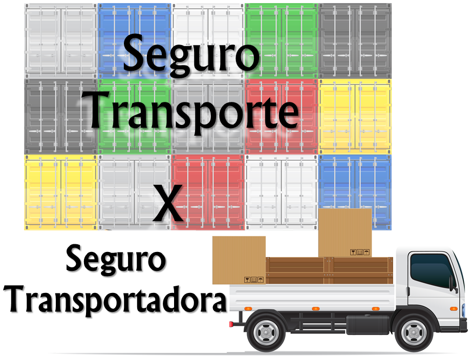 SEGURO DE TRANSPORTE X SEGURO TRANSPORTADORA