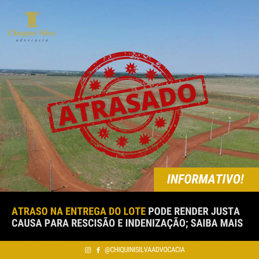 3 Indenizações quando a Loteadora atrasa na entrega do terreno ou lote!