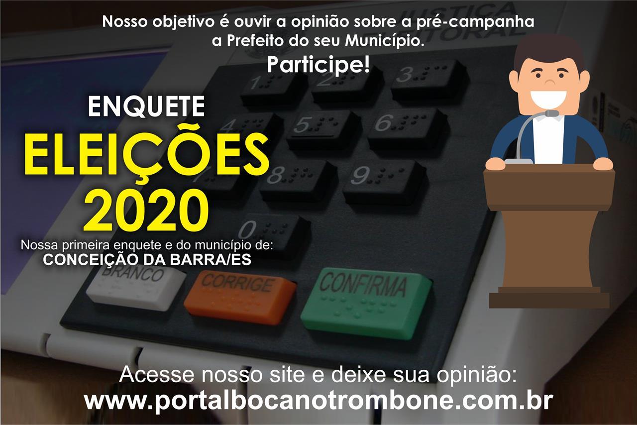 ENQUETE ELEIÇÕES 2020: Se as Eleições Municipais fossem hoje, em quem você votaria para Prefeito(a) de Conceição da Barra?