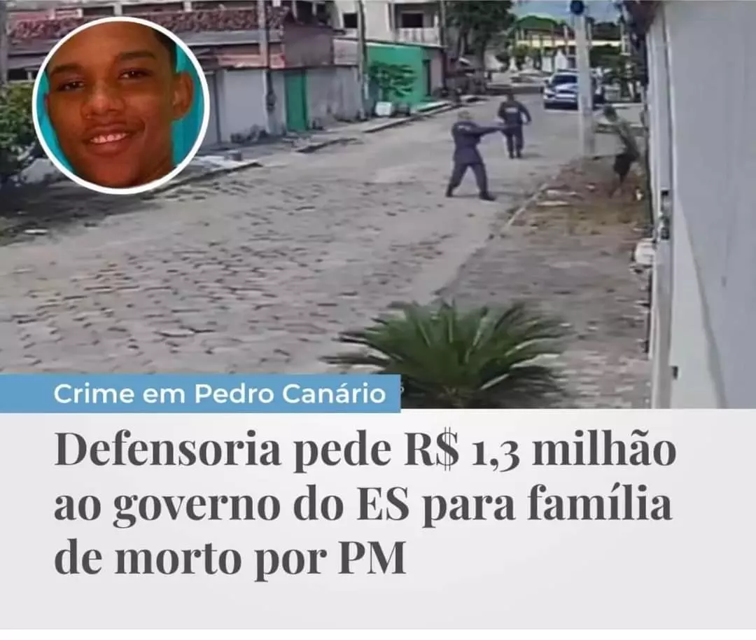 Defensoria pede 1,3 milhão ao Governo do ES para família de jovem morto por PM em Pedro Canário