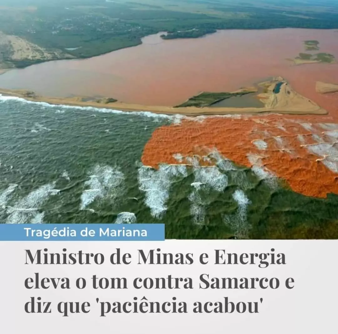 Ministro de Minas e Energia eleva o tom contra Samarco e diz que paciência acabou