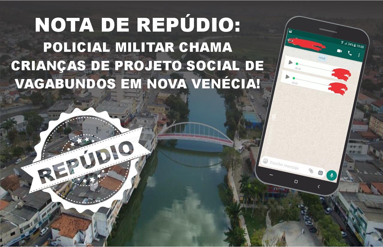 VAZA ÁUDIO DE POLICIAL MILITAR DE NOVA VENÊCIA CHAMANDO CRIANÇAS DE PROJETO SOCIAL DE VAGABUNDOS!