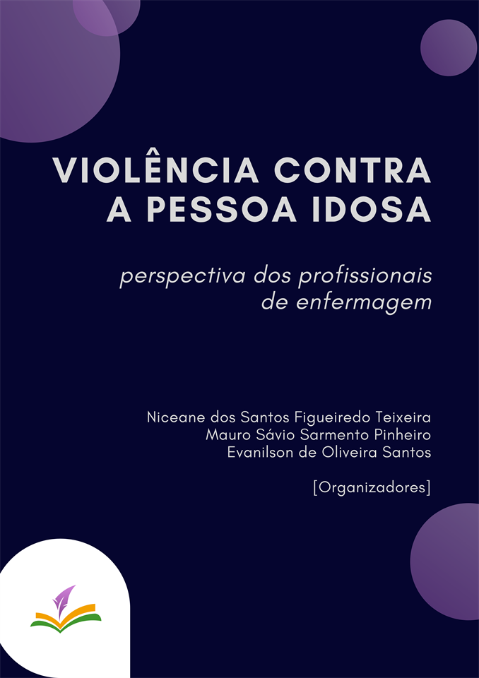 VIOLÊNCIA CONTRA A PESSOA IDOSA: perspectiva dos profissionais  de enfermagem