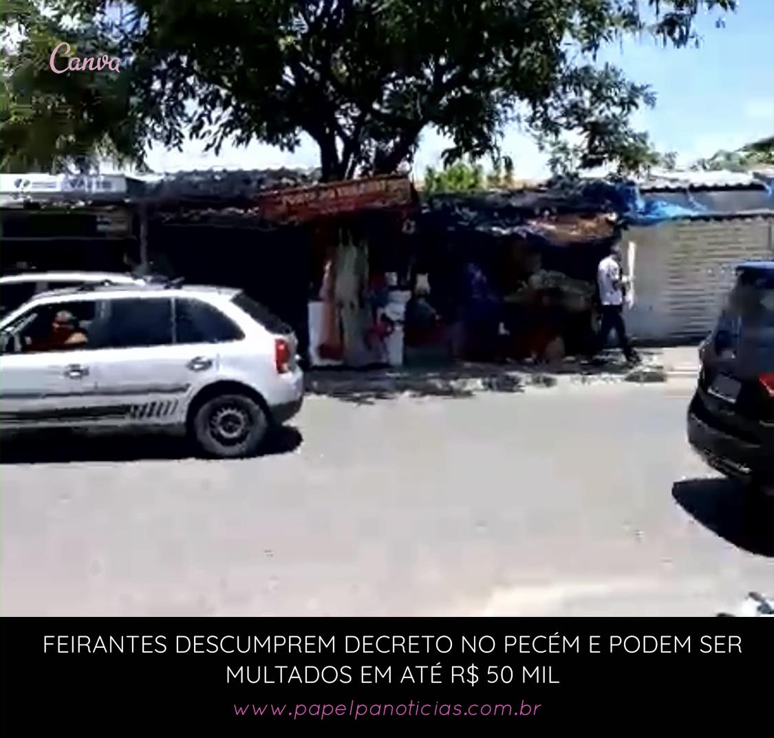 Feirantes desobedecem quarentena e podem ser multados em até R$ 50 mil no Pecém