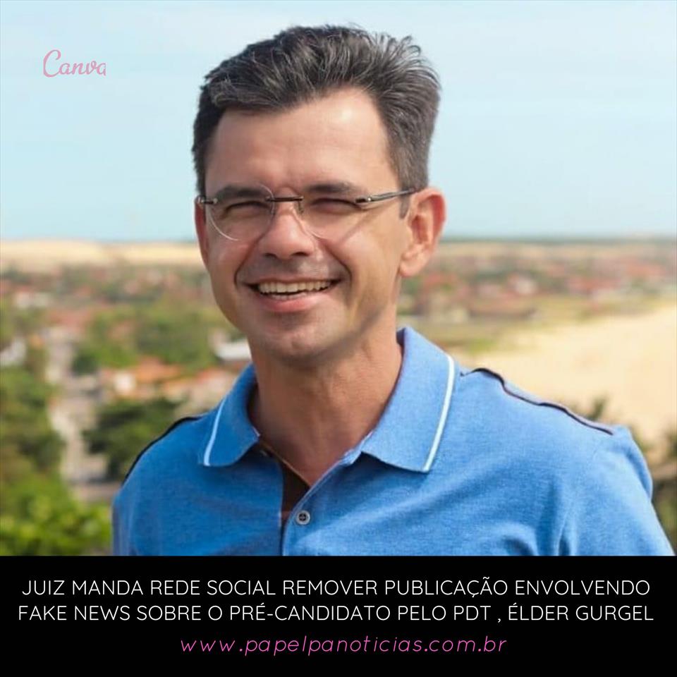 Justiça manda remover publicação envolvendo Fake News sobre pré-candidato à prefeitura de São Gonçalo do Amarante