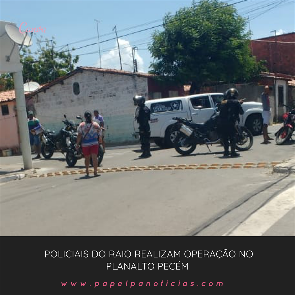 Policiais do raio realizam operação no Planalto Pecém