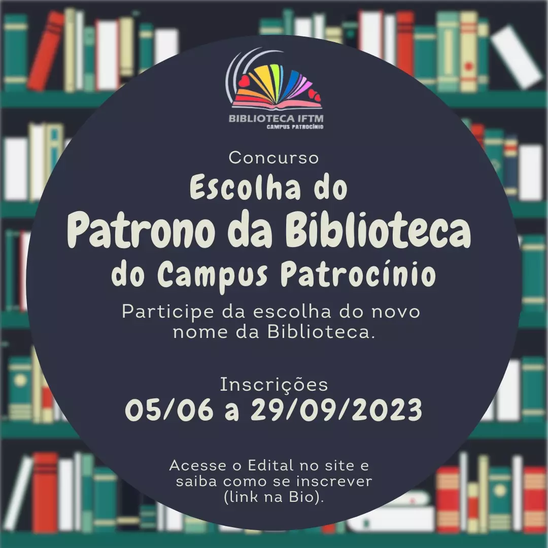 Campus Patrocínio lança edital para escolha do patrono da Biblioteca