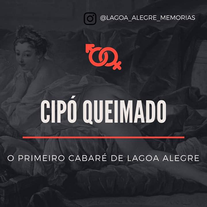 CIPÓ QUEIMADO: O primeiro cabaré de Lagoa Alegre.