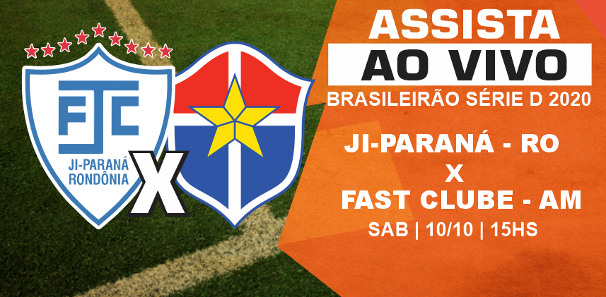 AO VIVO: Acompanhe Ji-Paraná e Fast Clube/AM neste sábado (10)