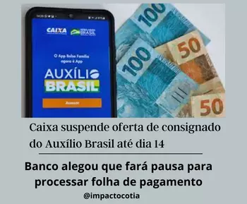 Caixa suspende oferta de consignado do Auxílio Brasil até dia 14