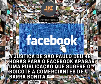 Facebook deu prazo de 48 horas para que publicação sobre comerciantes petistas fosse tirada do ar