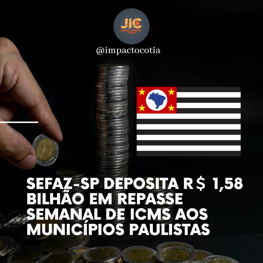 Sefaz-SP deposita R$ 1,58 bilhão em repasse semanal de ICMS aos municípios paulistas