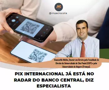 Pix Internacional já está no radar do Banco Central, diz especialista