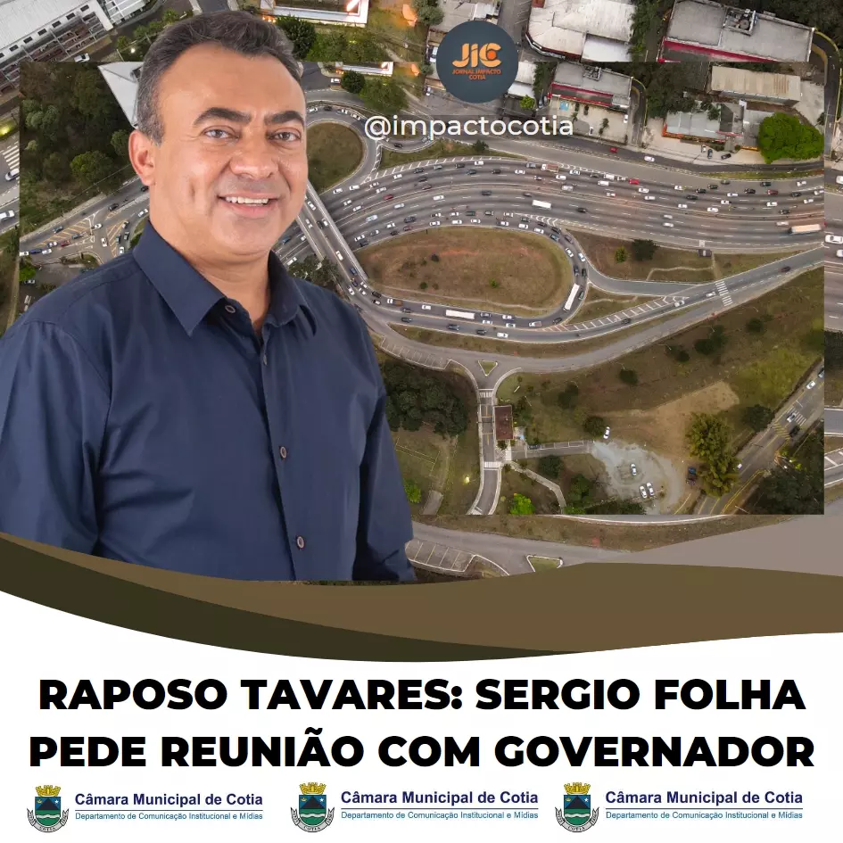 RAPOSO TAVARES: SERGIO FOLHA PEDE REUNIÃO COM GOVERNADOR