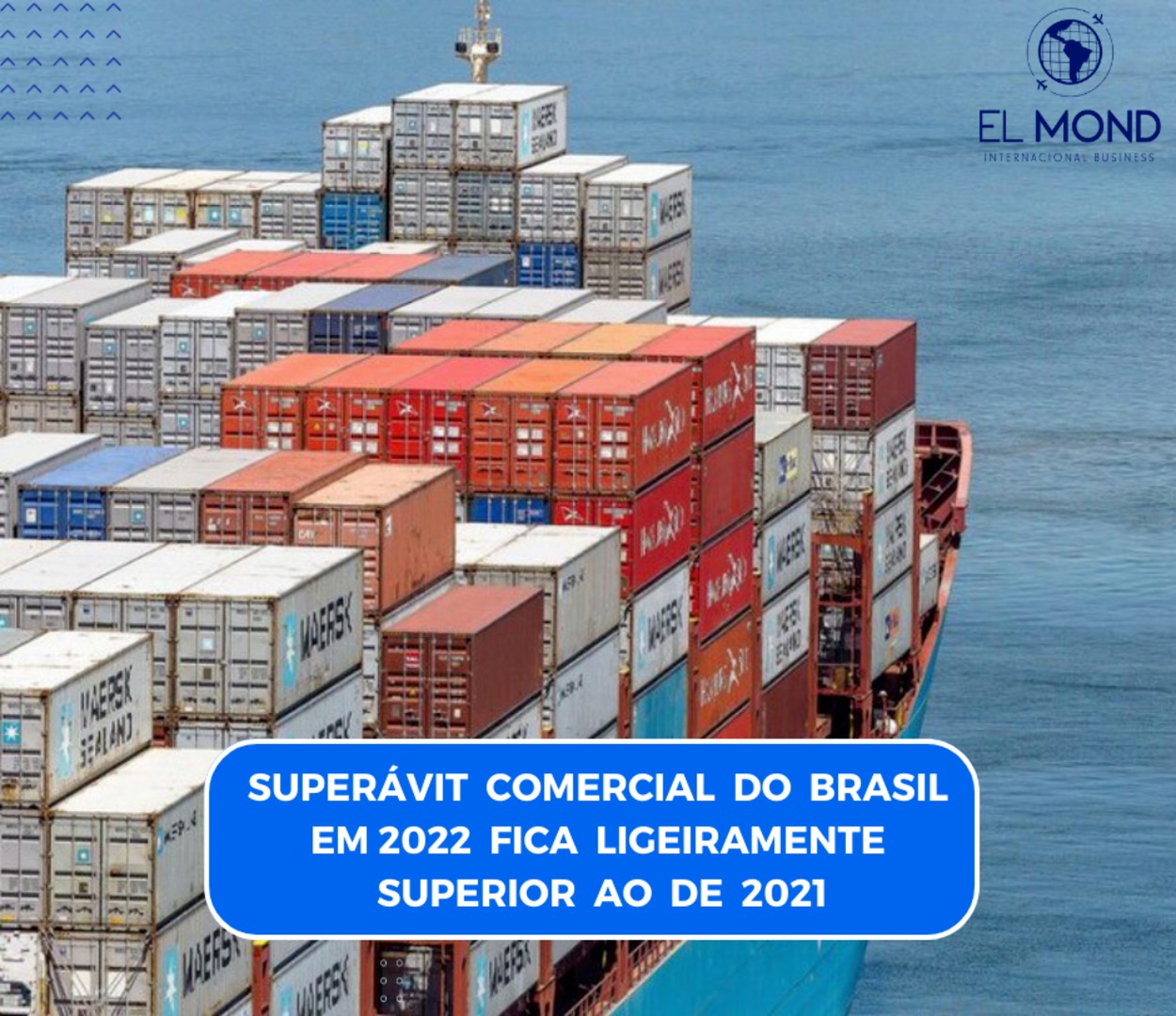 SUPERÁVIT  COMERCIAL DO BRASIL EM 2022 FICA LIGEIRAMENTE SUPERIOR AO DE 2021