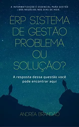 ERP Sistema de Gestão Problema ou Solução?